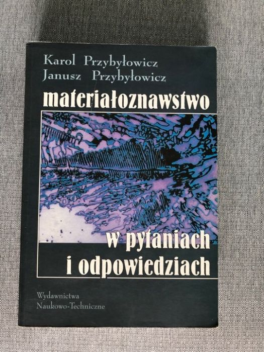 Materiałoznawstwo w pytaniach i odpowiedziach