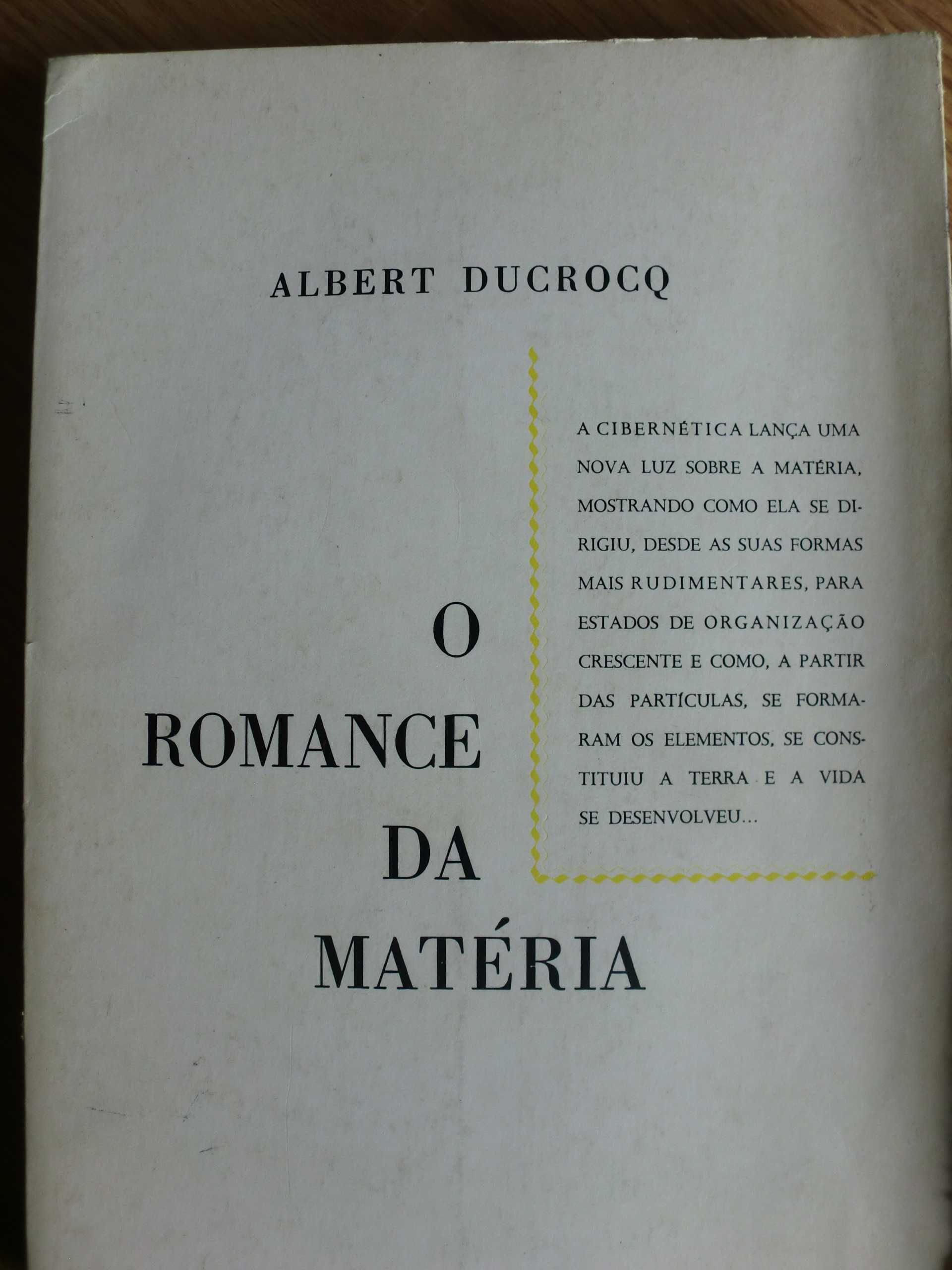 O Romance da Matéria
de Albert Ducrocq