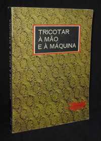 Livro Tricotar à Mão e à Máquina Fernanda Teigas de Oliveira