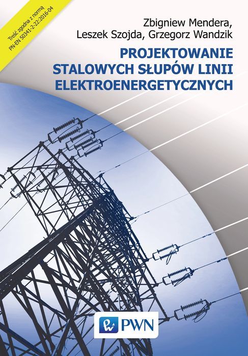 Projektowanie Stalowych Słupów Linii Elektroenergetycznych