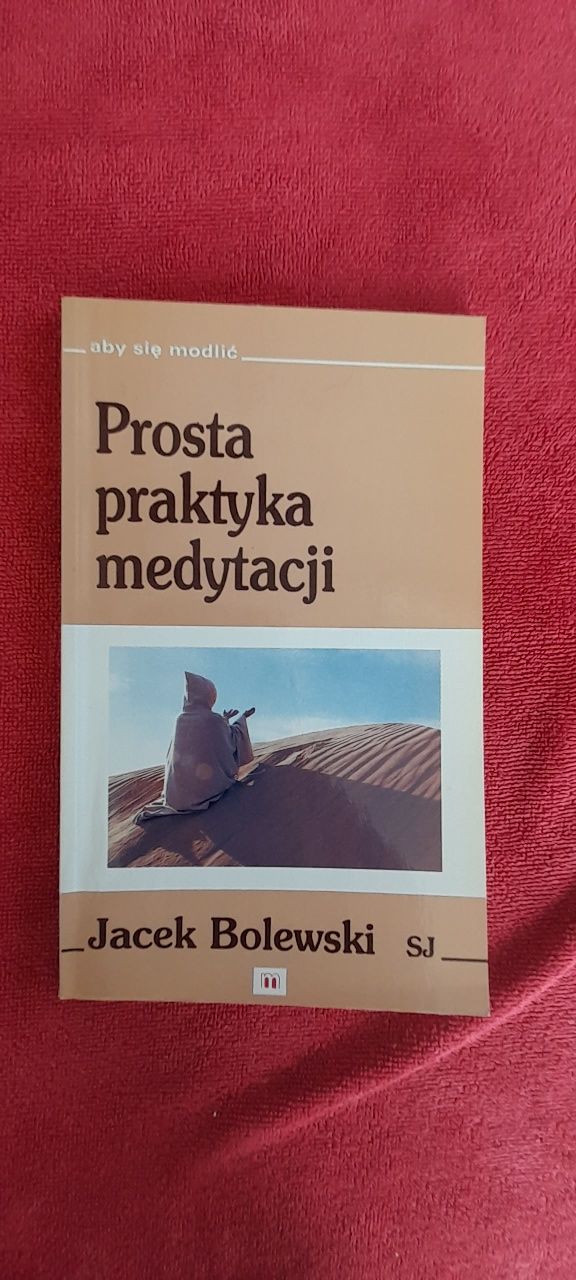 Prosta praktyka medytacji Jacek Bolewski