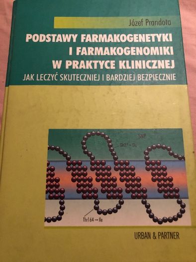 Podstawy farmakogenetyki i farmakogenomiki w praktyce klinicznej