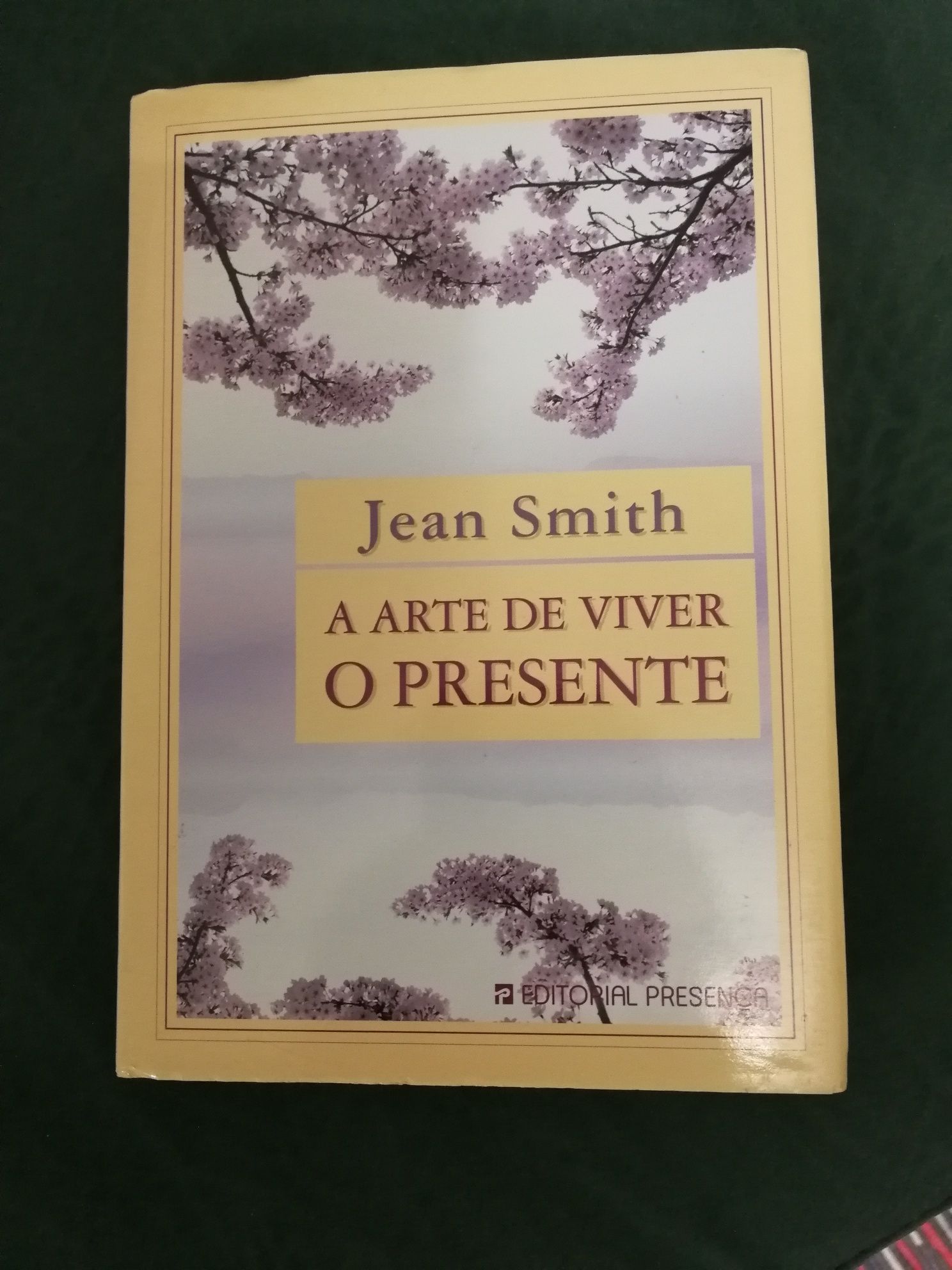 Livro “A Arte de Viver o Presente“ de Jean Smith