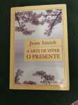 Livro “A Arte de Viver o Presente“ de Jean Smith