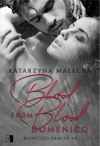 Blood from Blood. Domenico - Katarzyna Małecka