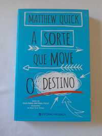 Livro A Sorte que Move o Destino - Matthew Quick