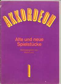 Alte und neue Spielstücke Herausgegeben von Hans Luck Heft I