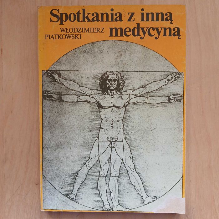 Włodzimierz Piątkowski - Spotkania z inną medycyną