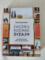 Zacznij kochać dizajn - Beata Bochińska