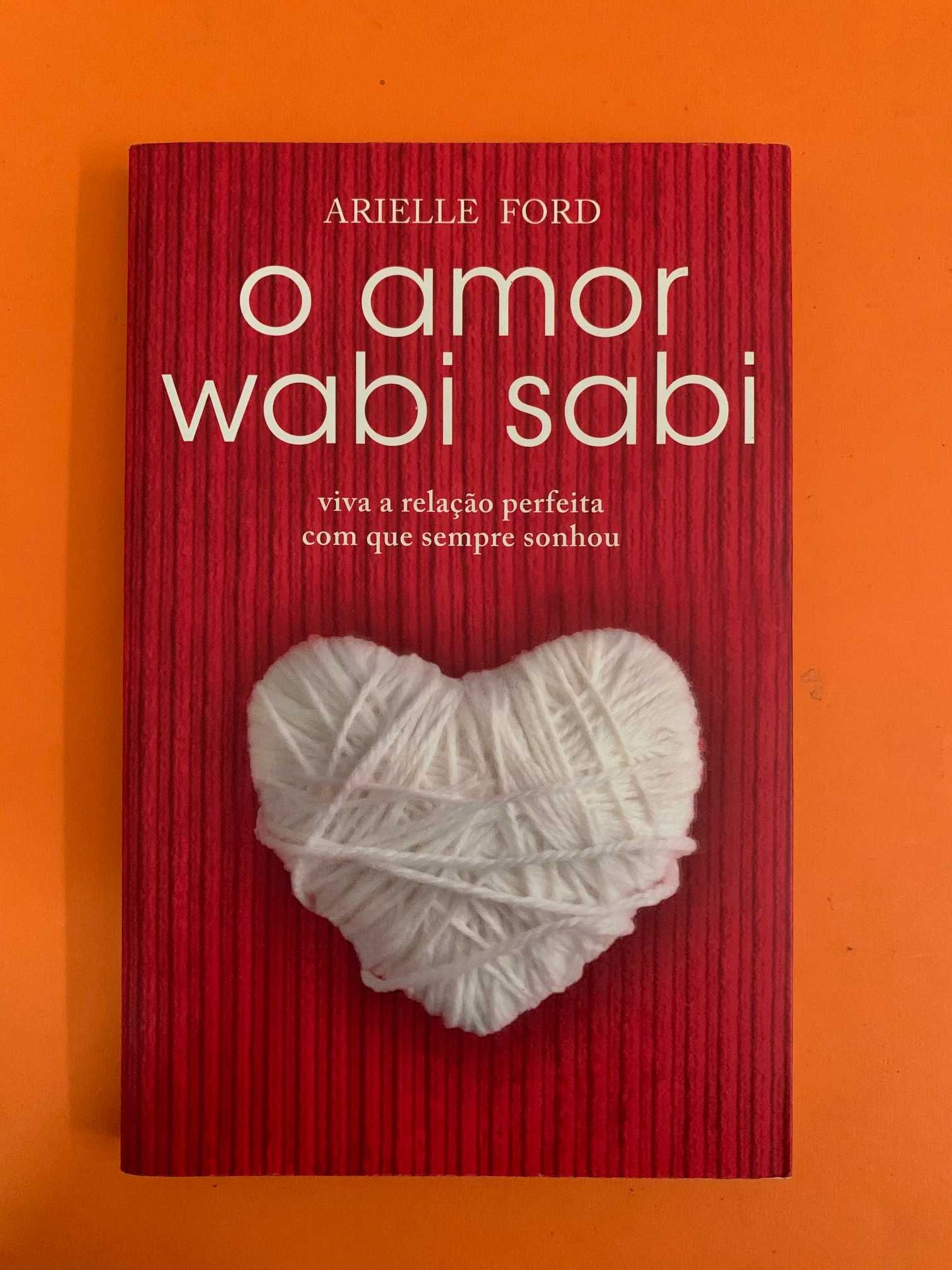 O amor wabi sabi - Arielle Ford