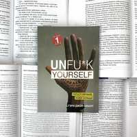 Книга "UNFU*K YOURSELF. Парься меньше, живи больше"