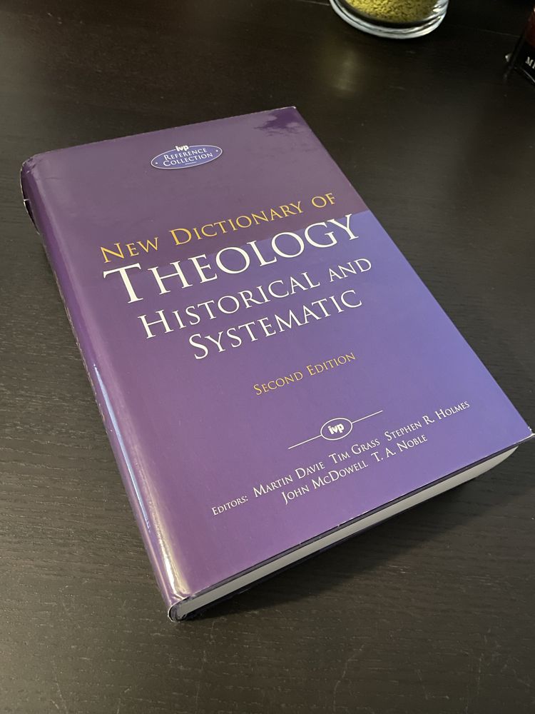 New Dictionary of Theology: Historical and Systematic