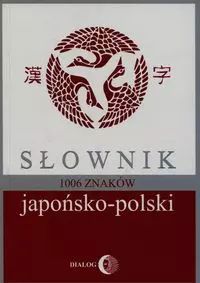 Słownik japońsko-polski. 1006 znaków. Dialog
