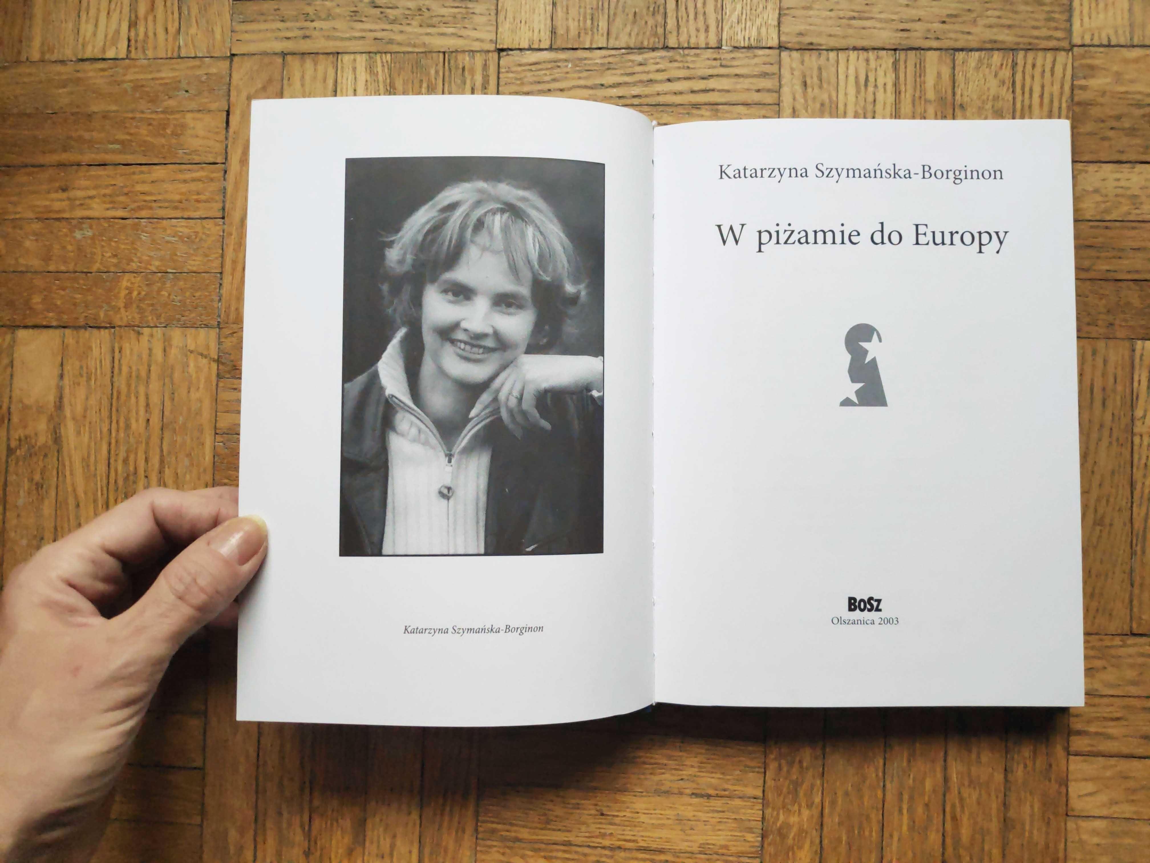 W pidżamie do Europy, Katarzyna Szymańska-Borginon