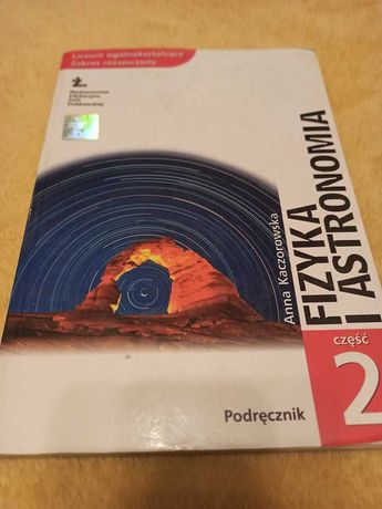 Fizyka i astronomia, cz. 2, A. Kaczorowska, Podręcznik do LO