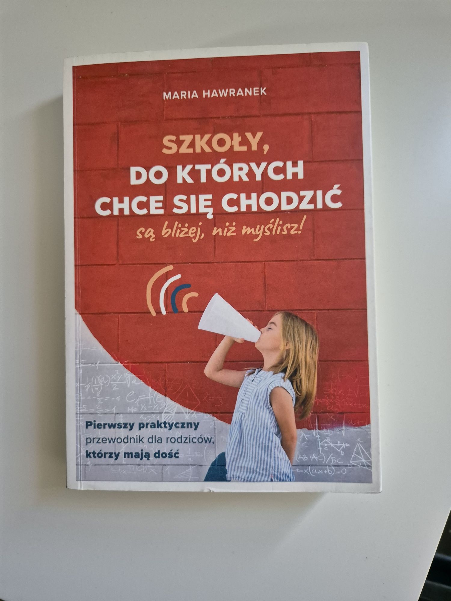 Maria Hawranek Szkoły do których chce się chodzić