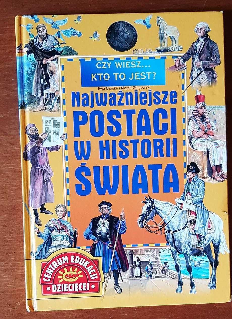 Najważniejsze postaci w historii świata - Ewa Barska, Marek Głogowski