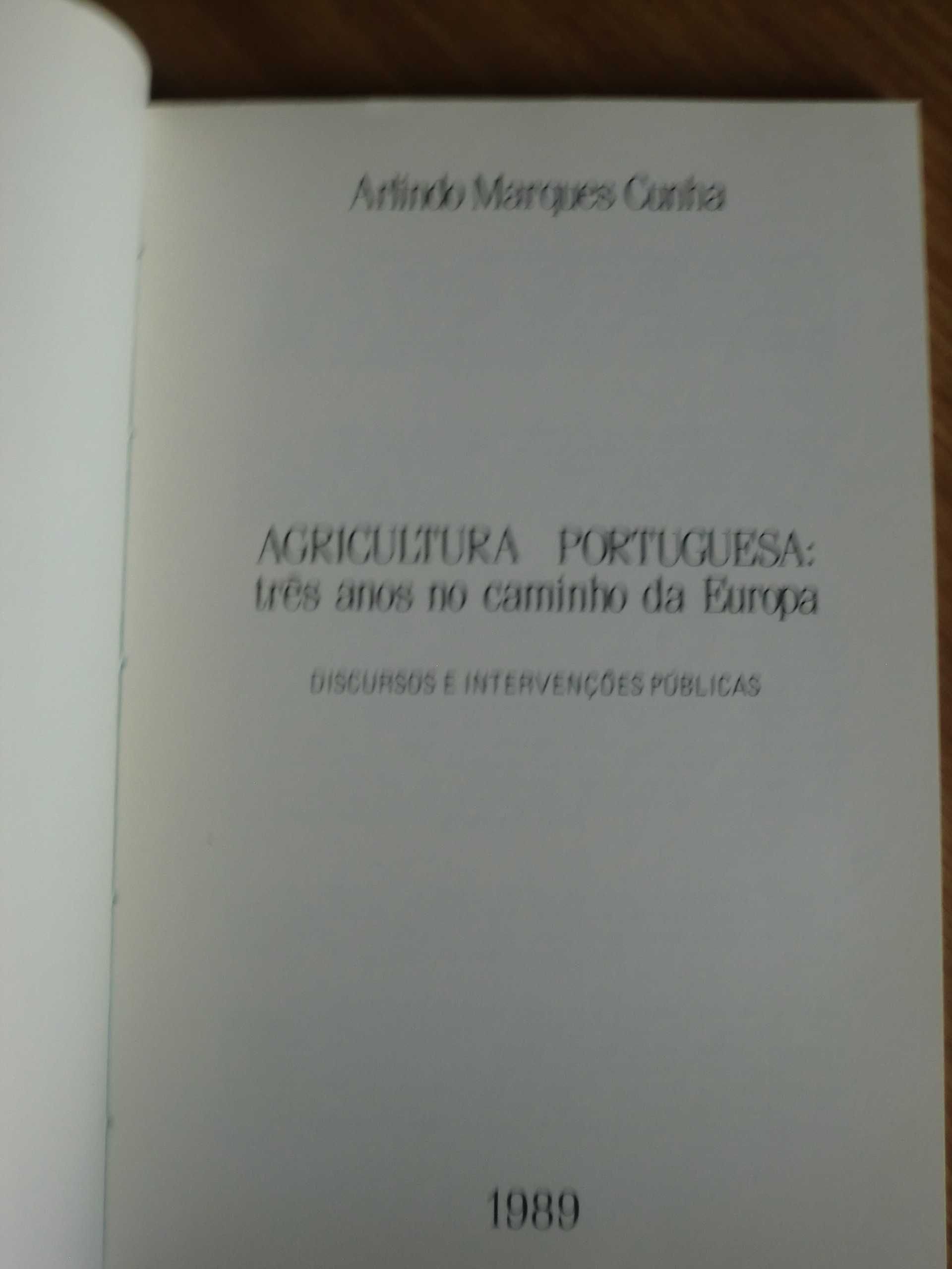 Agricultura Portuguesa três anos no caminho da Europa
Arlindo M. Cunha