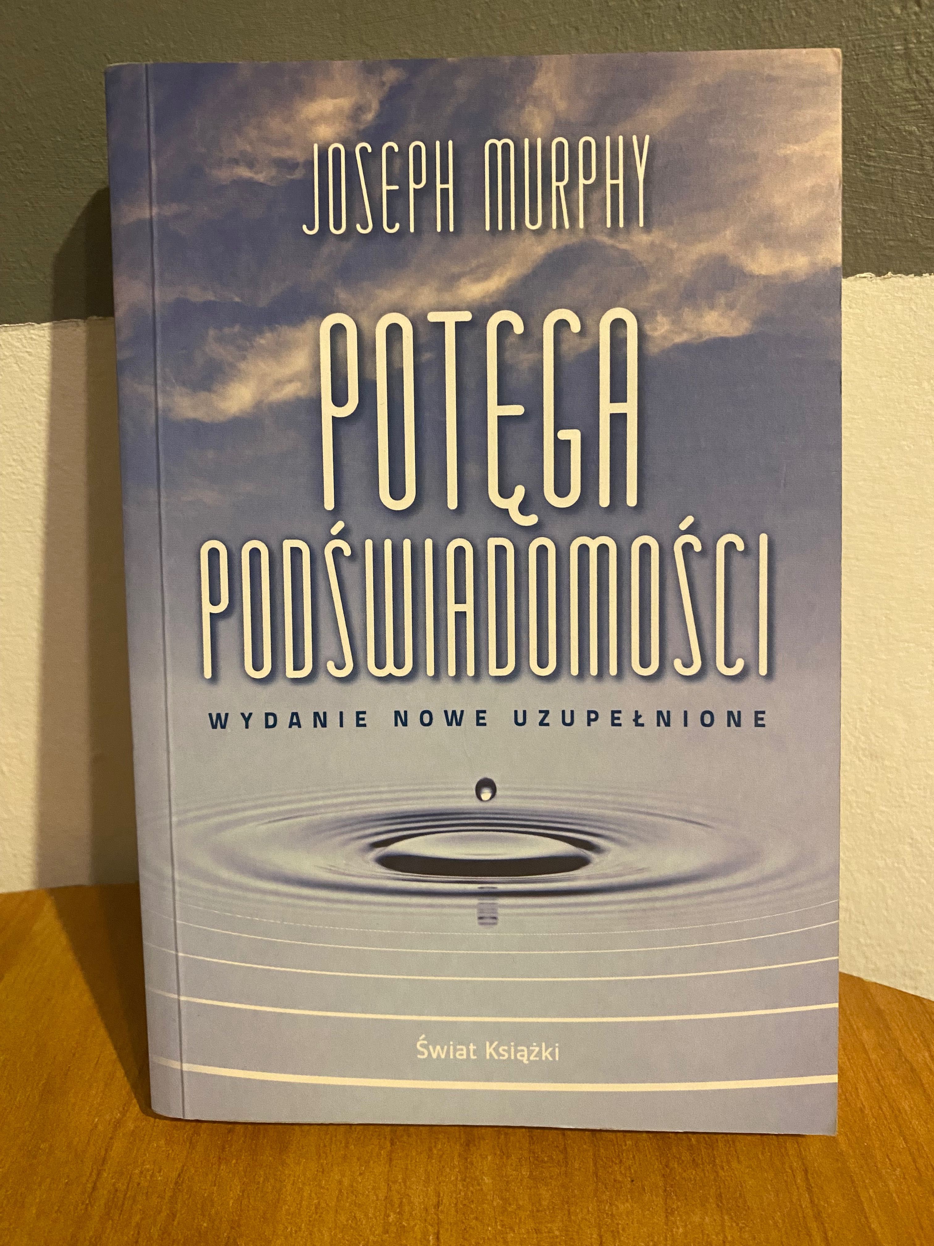Potęga podświadomości. Joseph Murphy