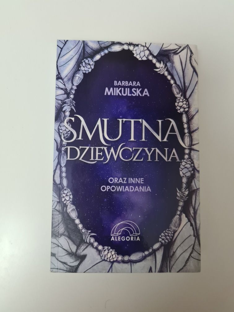 Smutna dziewczyna oraz inne opowiadania - Barbara Mikulska