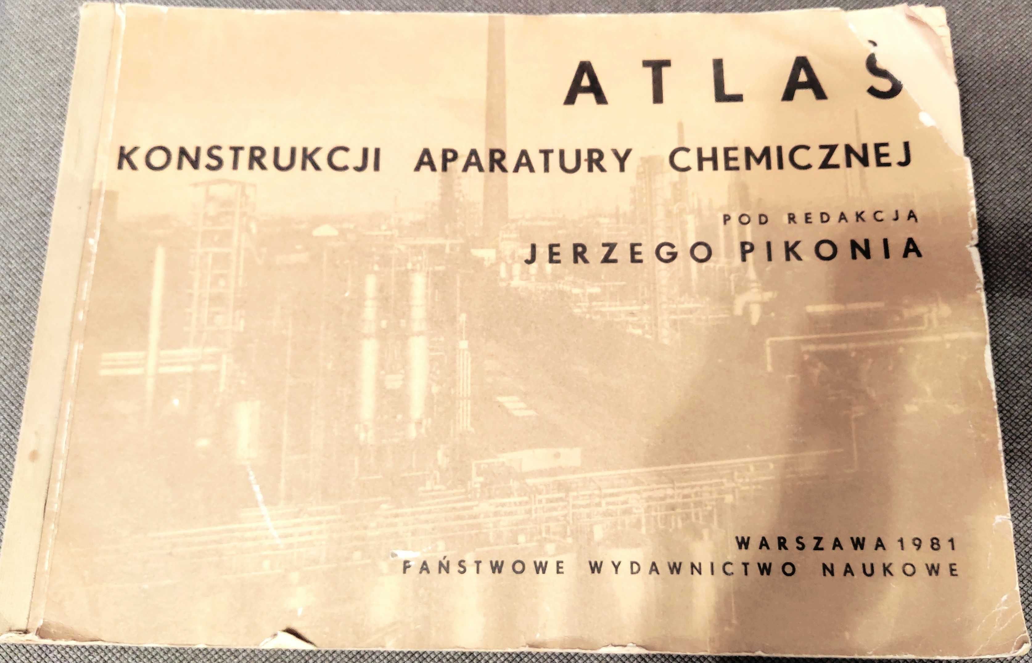 Atlas konstrukcji aparatury chemicznej - J.Pikoń
