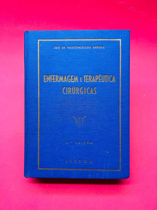 Luiz de Vasconcellos Arruda - Enfermagem e Terapêutica Cirúrgicas