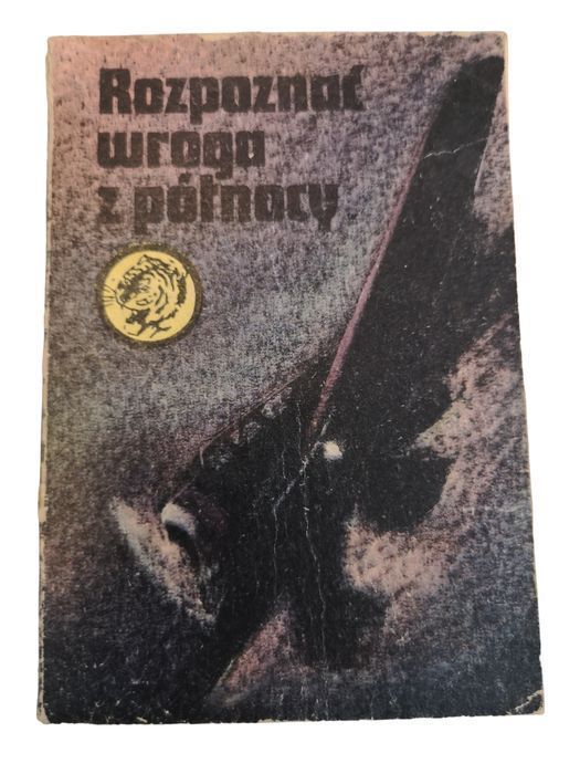 Rozpoznać Wroga Z Północy - Kazimierz Sławiński - Żółty Tygrys 7/79