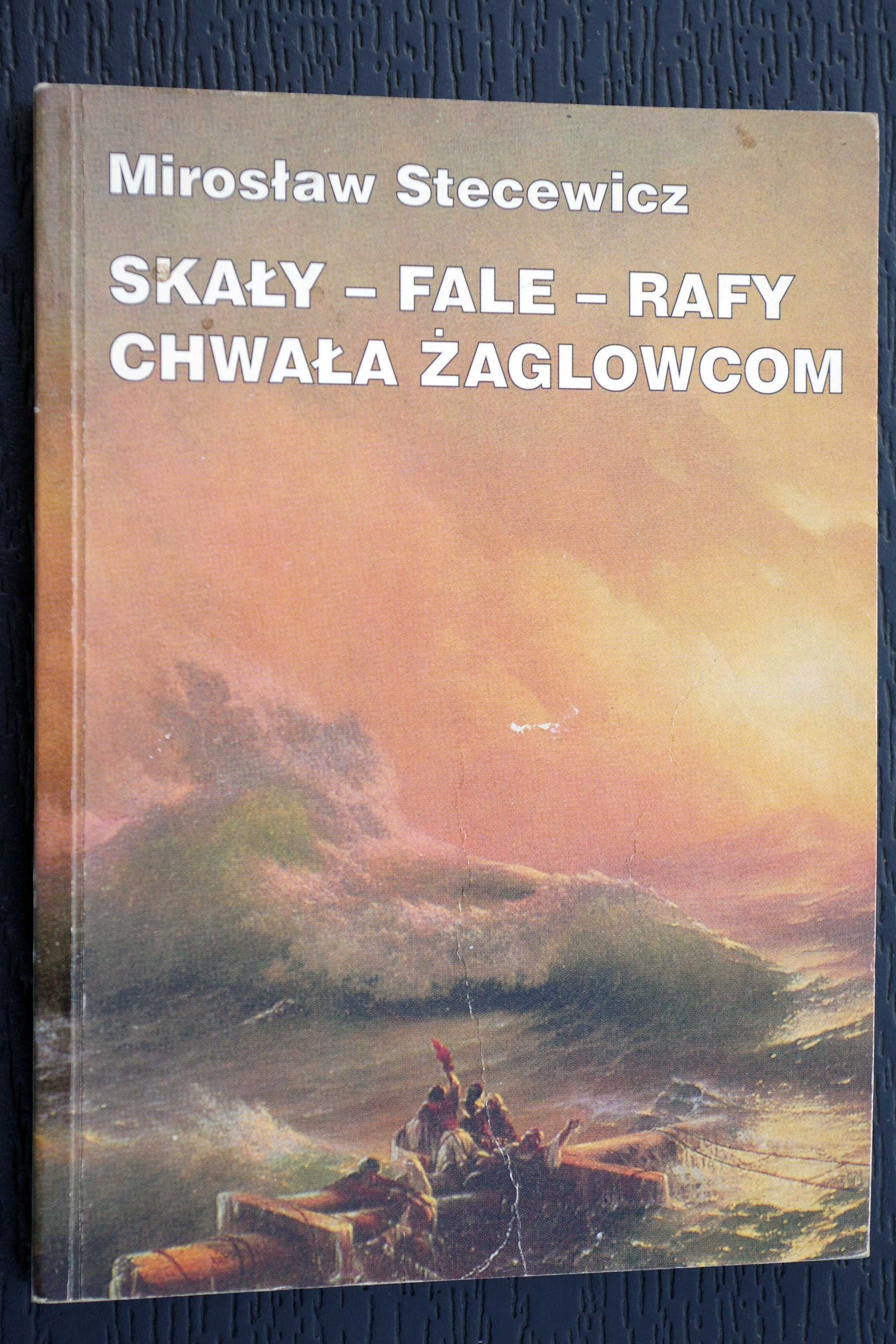 Skały - fale - rafy - chwała żaglowcom - Mirosław Stacewicz