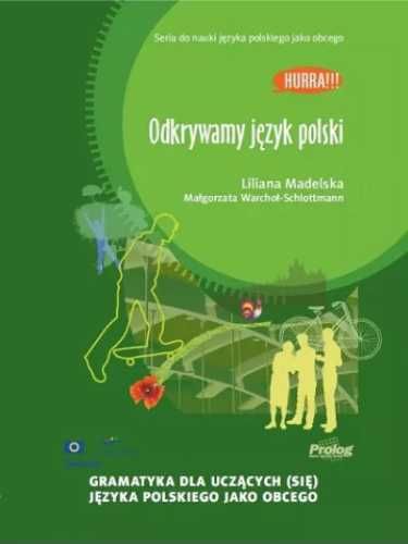 Odkrywamy j. polski. Gram. dla uczących się j.pol. - Liliana Madelska