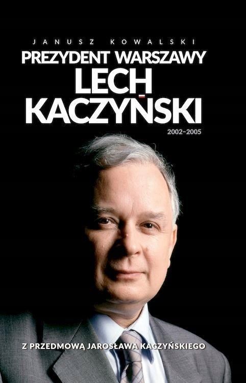 Prezydent Warszawy Lech Kaczyński 2002, 2005
