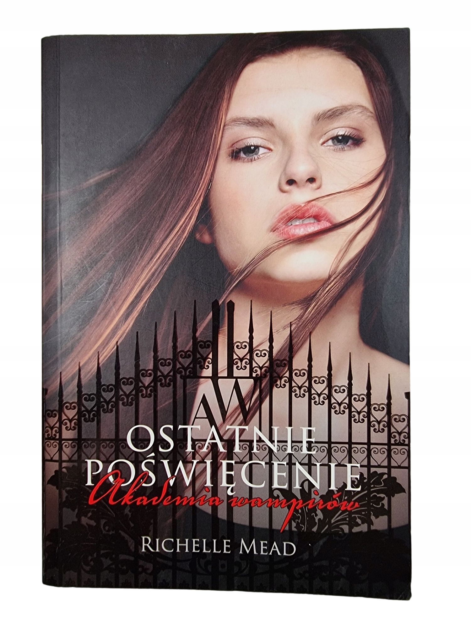 Ostatnie Poświęcenie / Akademia Wampirów Tom 6 / Richelle Mead