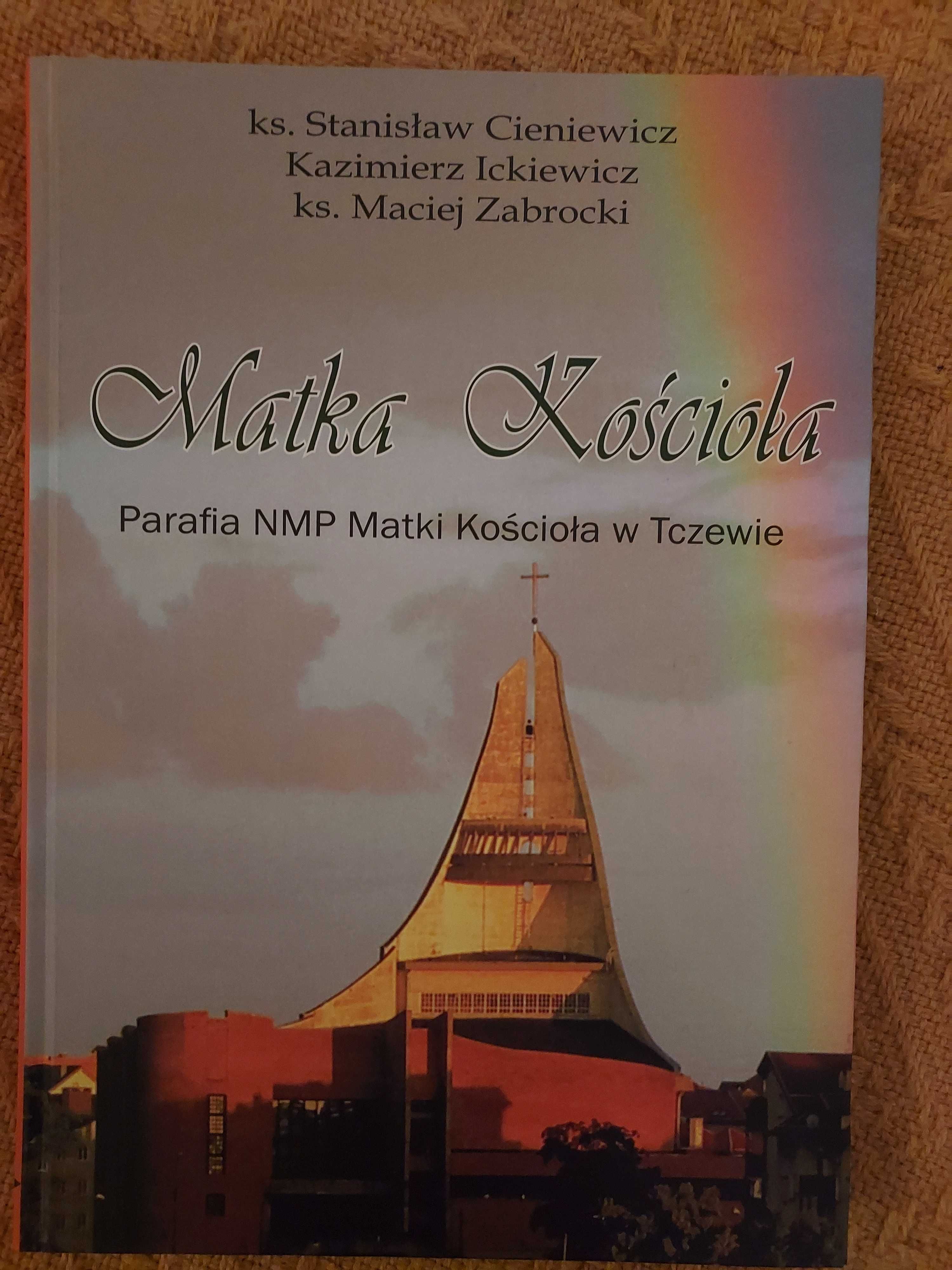 Album Parafii Najswietszej Maryji Panny Matki Kosciola w Tczewie