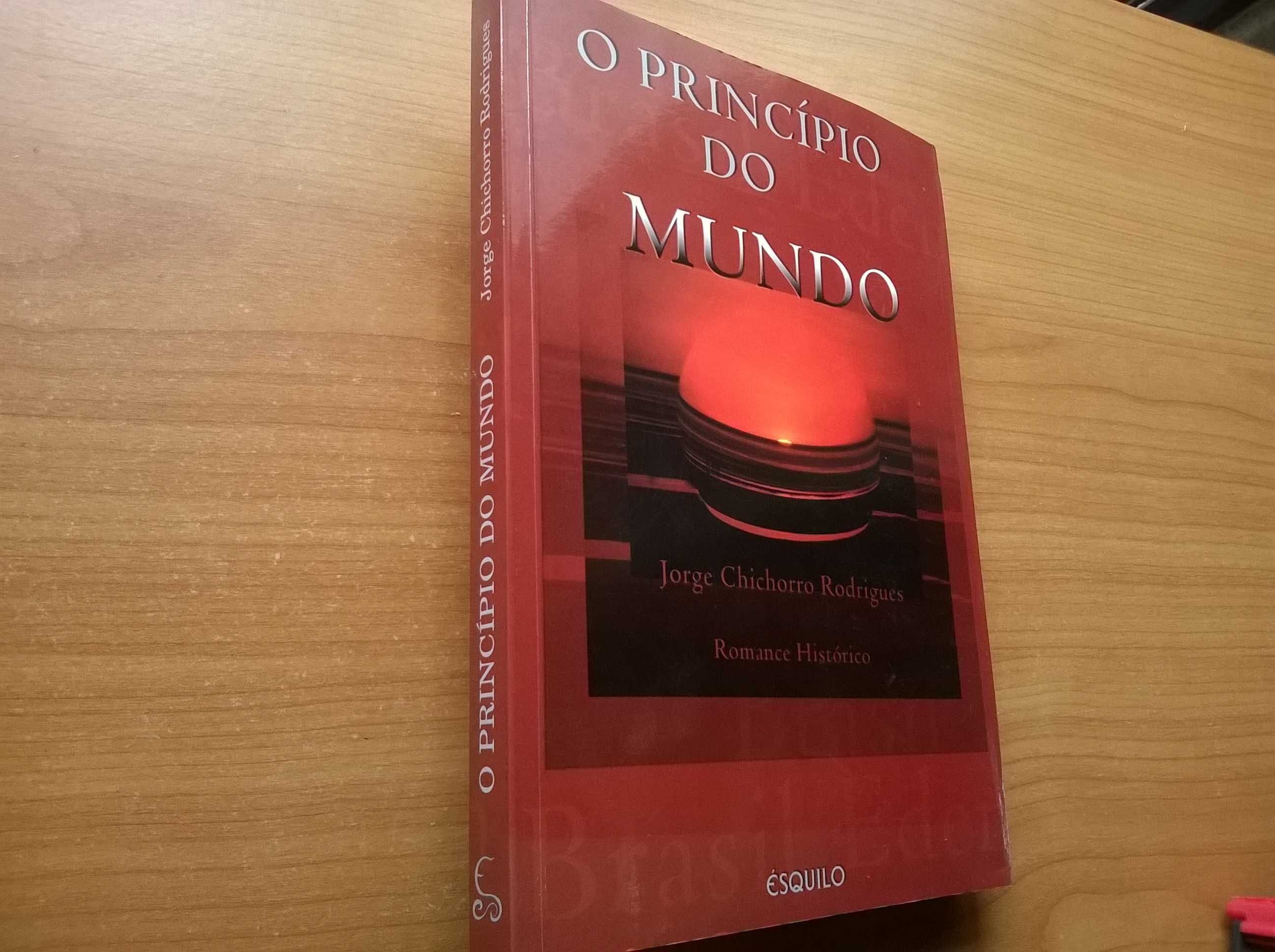 O Princípio do Mundo (1.ª ed.) - Jorge Chichorro Rodrigues