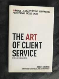 The Art of Client Service: 58 Things Every Advertising & Marketing Pro