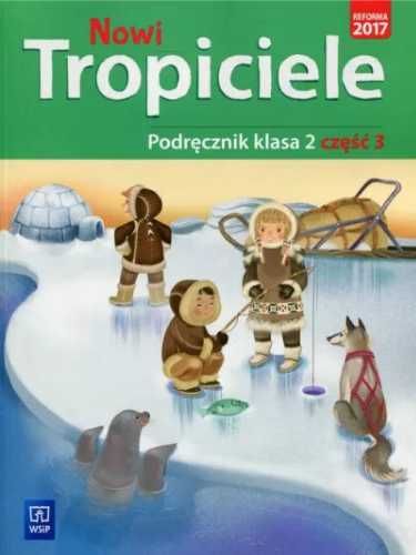 Nowi Tropiciele SP 2 Podręcznik cz.3 WSiP - praca zbiorowa