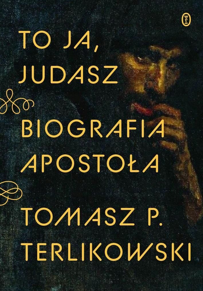 To Ja, Judasz. Biografia Apostoła