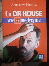 Co dr House wie o medycynie  - Andrew Holtz