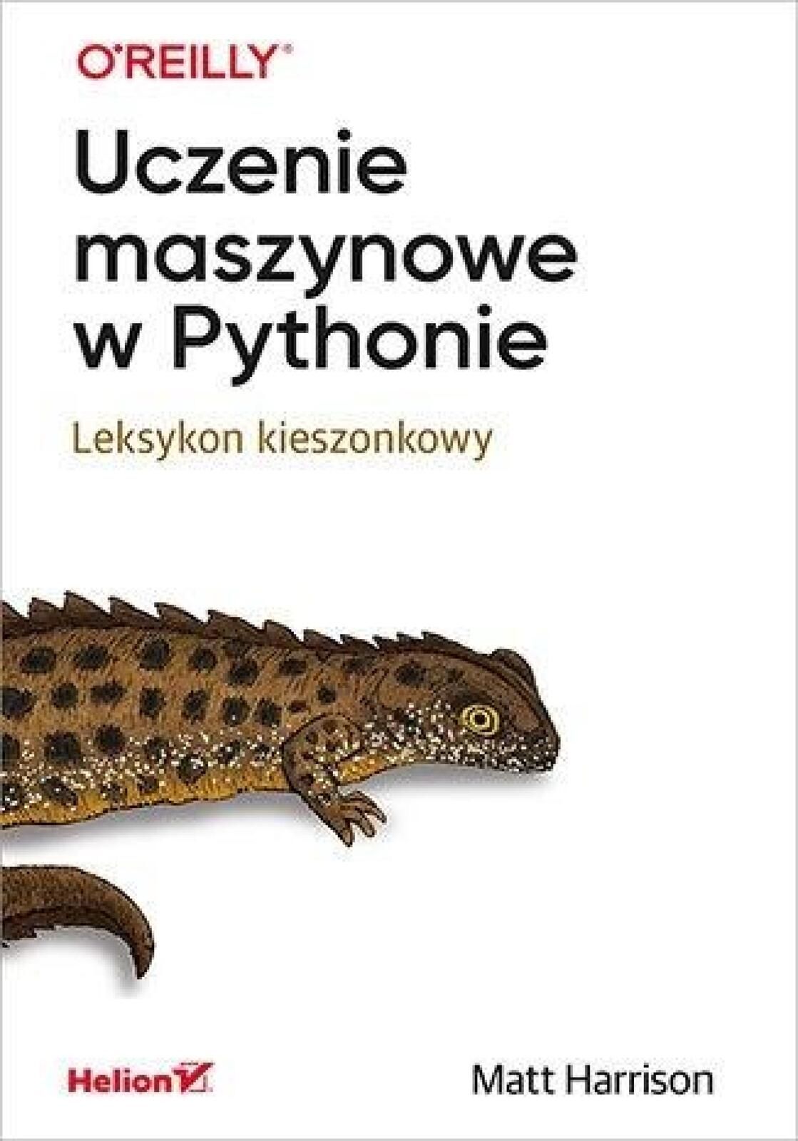 Uczenie maszynowe w Pythonie Helion Matt Harrison Rok wydania: 2020,