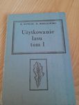 Użytkowanie lasu tom 1 M.Kubiak K.Rogaliński