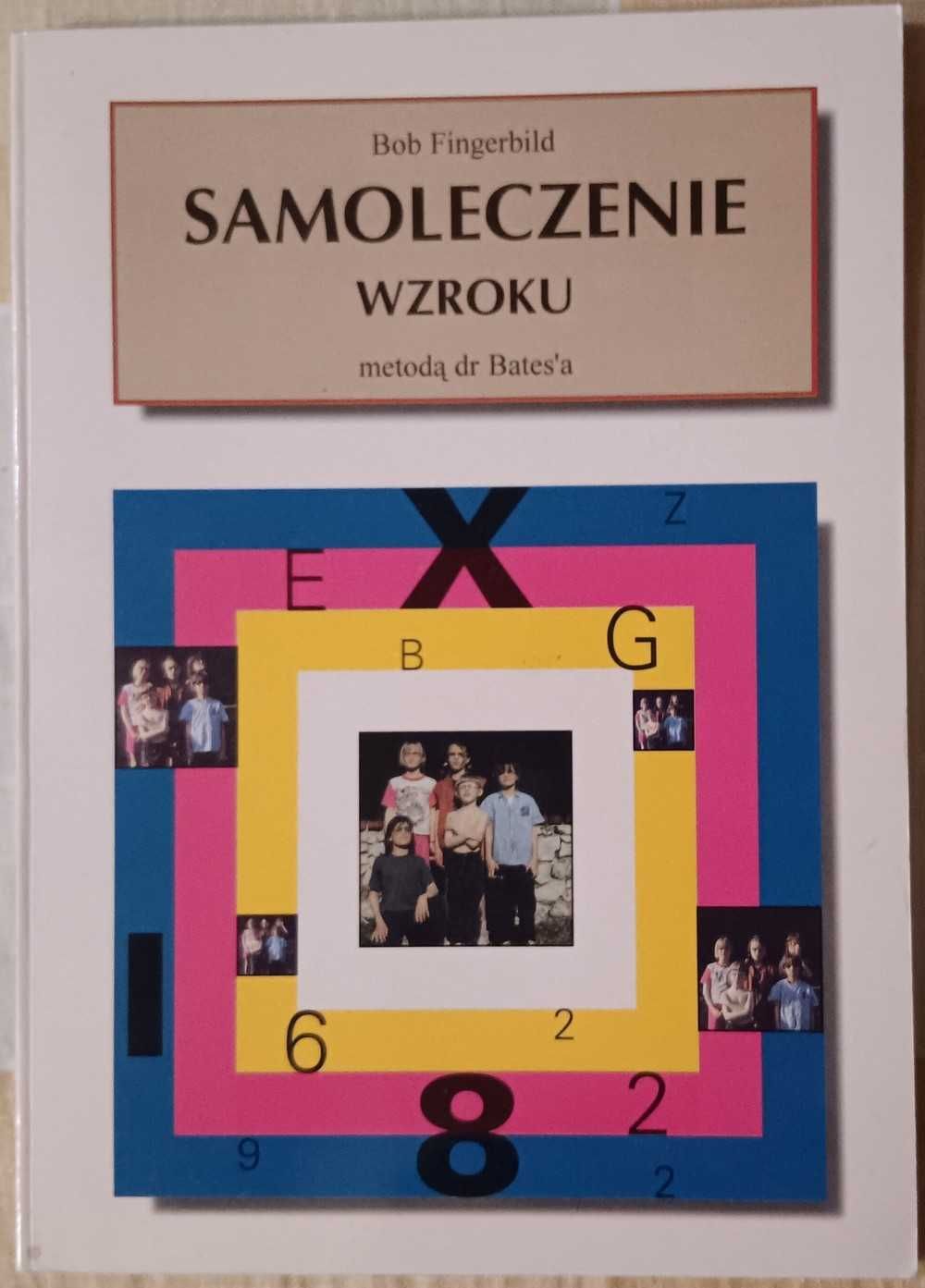 Samoleczenie wzroku metodą dr. Batesa - Bob Fingerbild