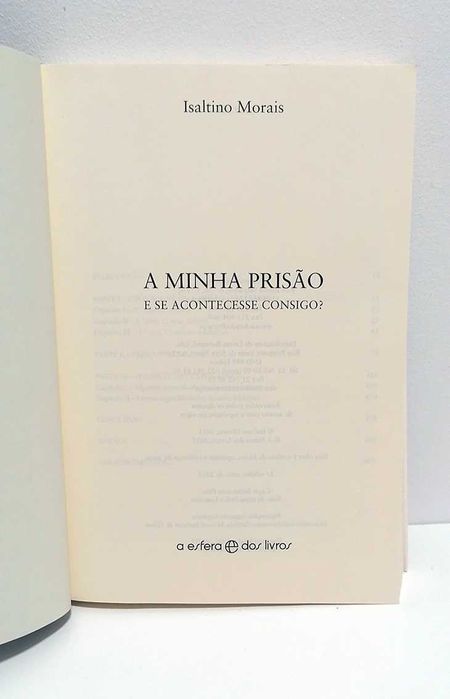 A Minha Prisão - E Se Acontecesse Consigo?, de Isaltino Morais