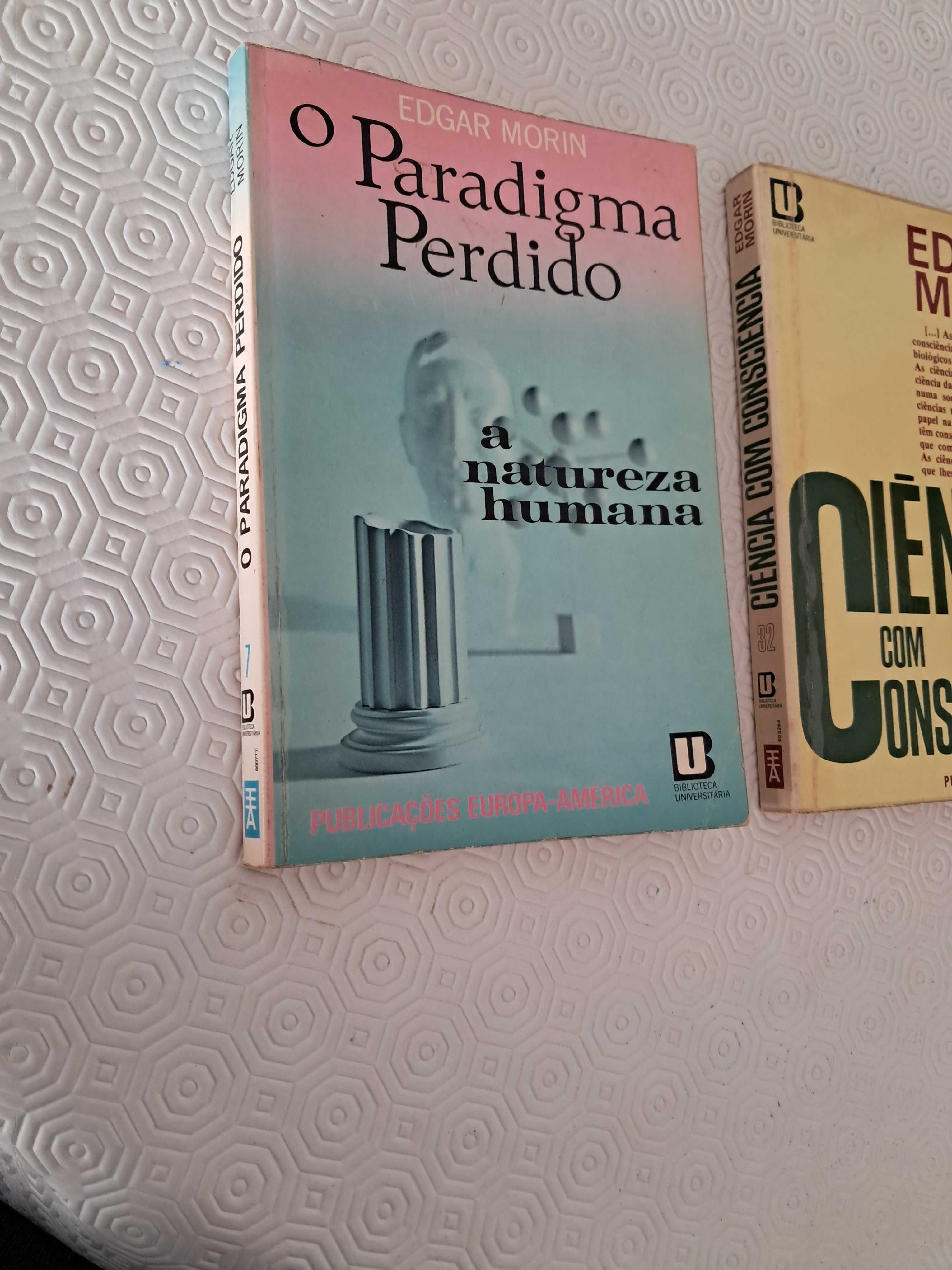 Livros Edgar Morin: " O Paradigma Perdido  e Ciência com Consciência"