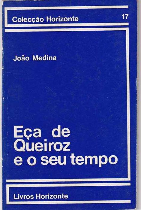 Eça de Queiroz e o seu tempo-João Medina-Livros Horizonte