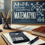 Przygotowanie do poprawki matury z matematyki - korepetycje zdalne