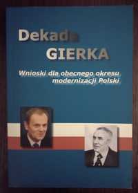 Dekada Gierka. Wnioski dla obecnego okresu modernizacji Polski