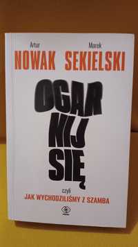 Ogarnij się. A.Nowak, M.Sekielski