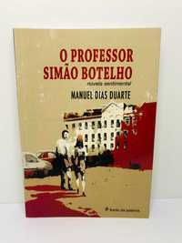 O Professor Simão Botelho - Manuel Dias Duarte