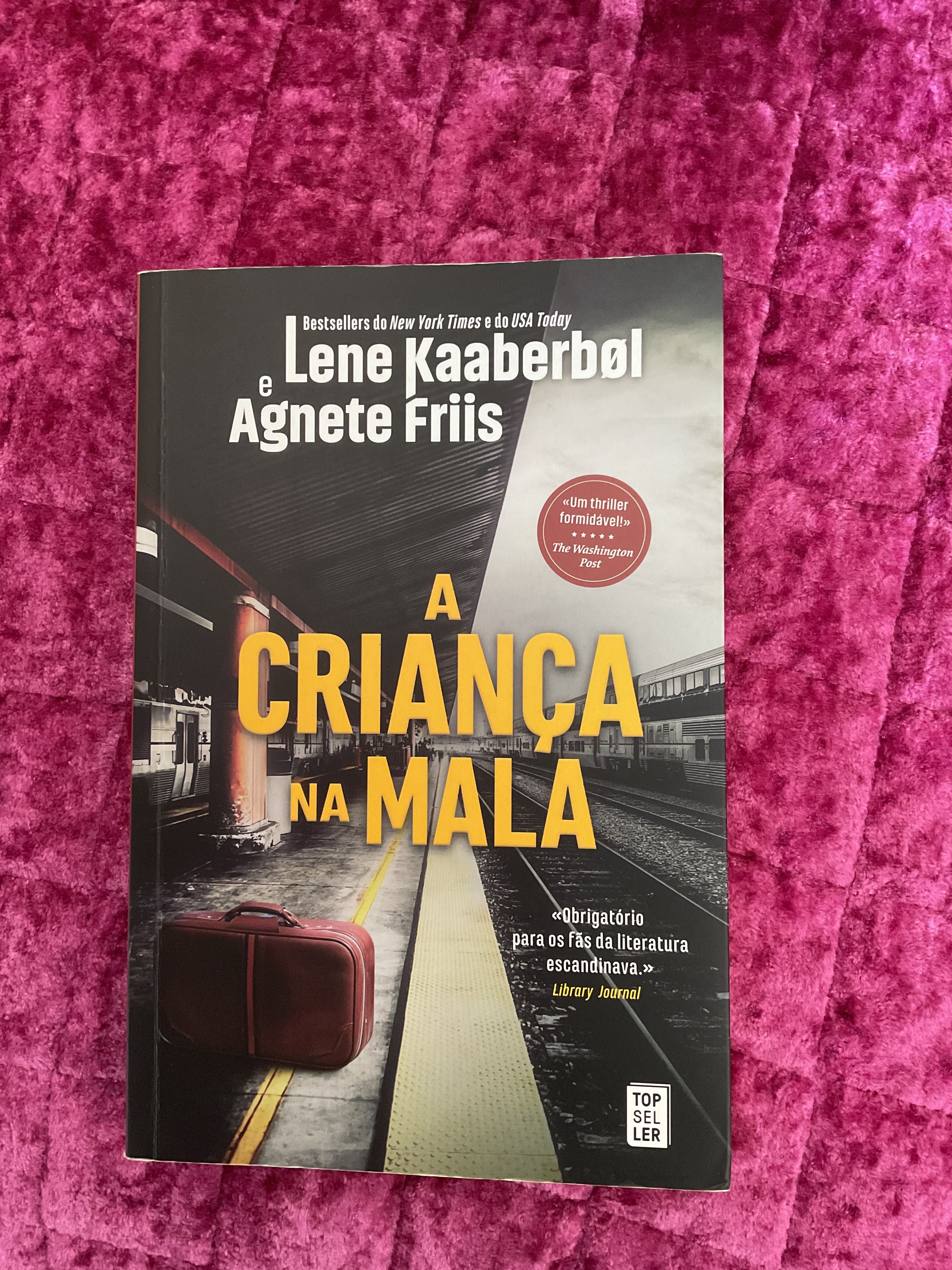 A criança na mala - Lene Kaaberbol e Agnet Friis