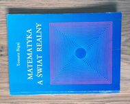 Matematyka a świat realny - Tomasz Bigaj (unikat)