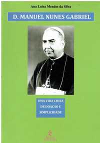 12140
	
D. Manuel Nunes Gabriel : uma vida cheia de doação